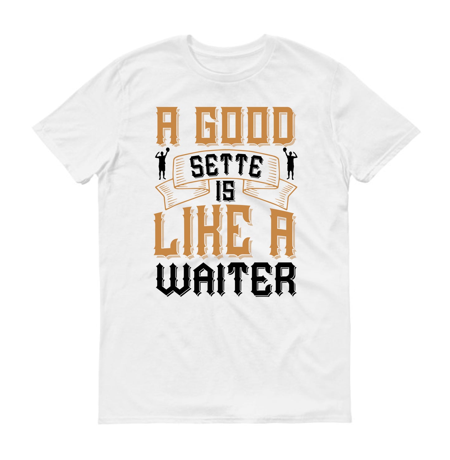 A good setter is like a waiter Volleyball Unisex t-shirt