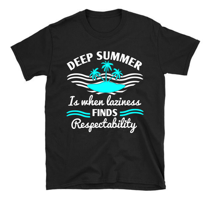 L'été au cœur de la nature, la paresse devient respectable. T-shirt unisexe d'été.