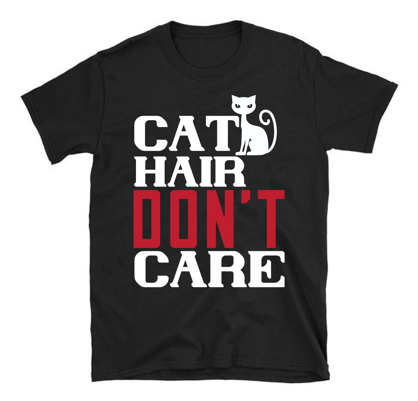Cat hair don't care  Unisex T-Shirt