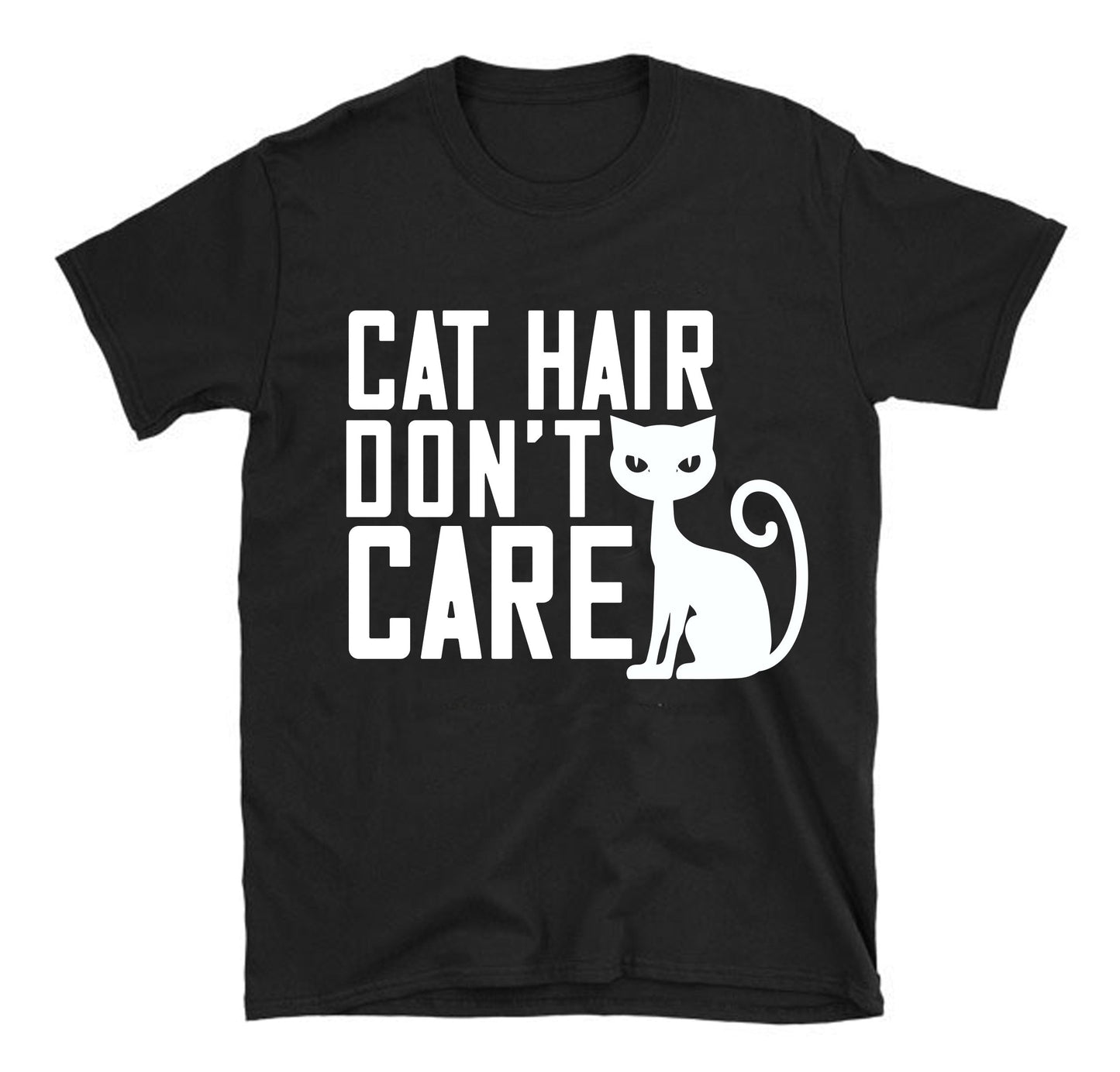Cat hair don't care Unisex T-Shirt