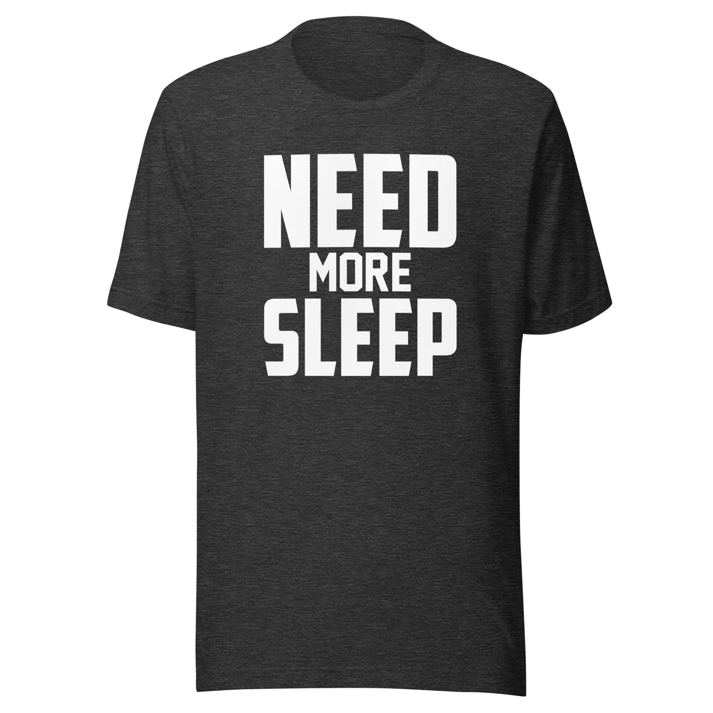 Need More Sleep - Funny Unisex Premium Cotton T-Shirt