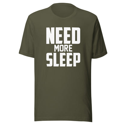Need More Sleep - Funny Unisex Premium Cotton T-Shirt