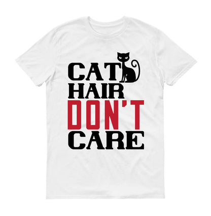 Cat hair don't care  Unisex T-Shirt