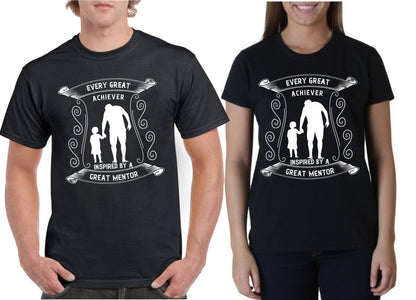Every great achiever is inspired by a great mentor Father's day Unisex T-Shirt