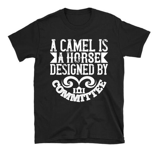A camel is a horse designed by committee Architect Unisex T-Shirt&nbsp;