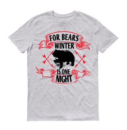 For bears, winter is one night Unisex T-Shirt