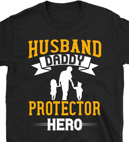 husband daddy protector hero Father's day Unisex T-Shirt