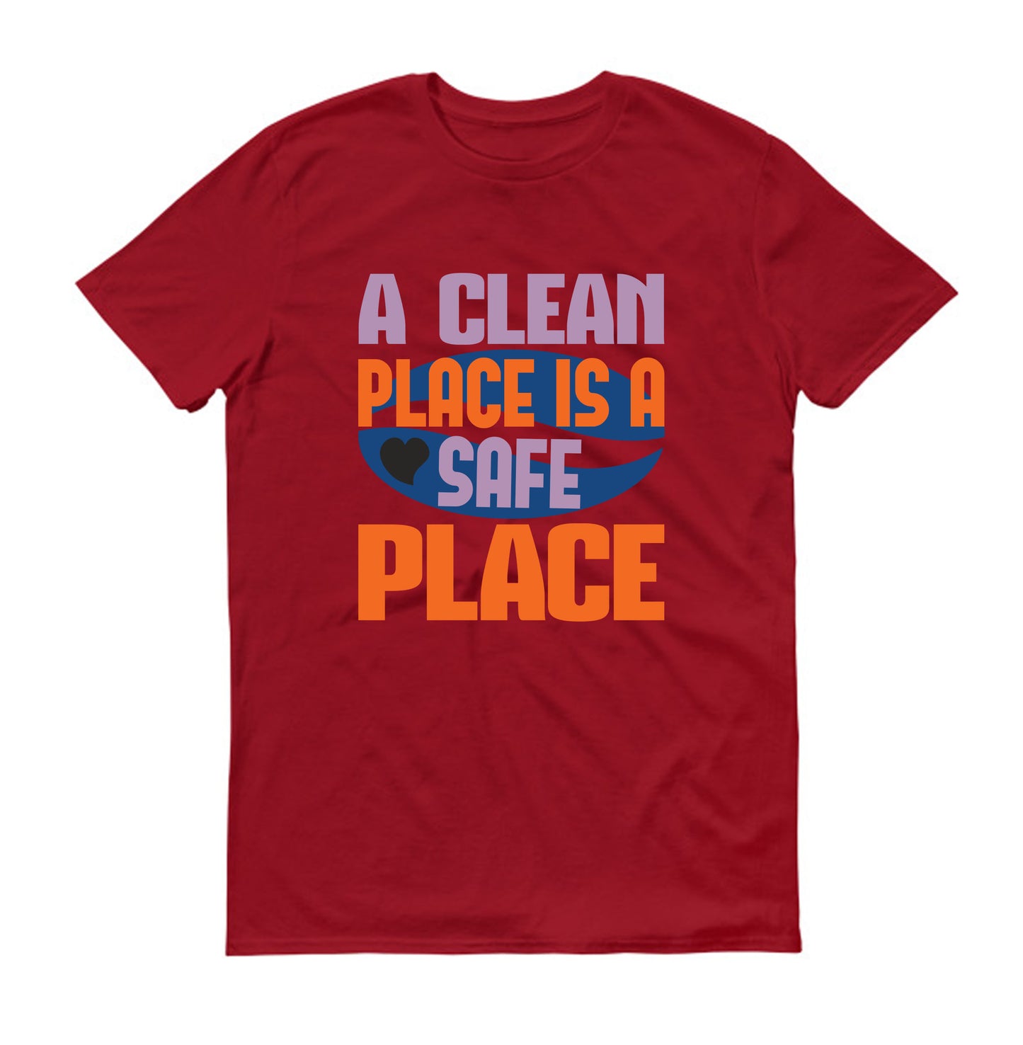 A clean place is a safe place Cleaner Unisex T-Shirt