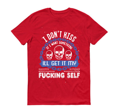 i don’t kiss ass skull Unisex T-Shirt