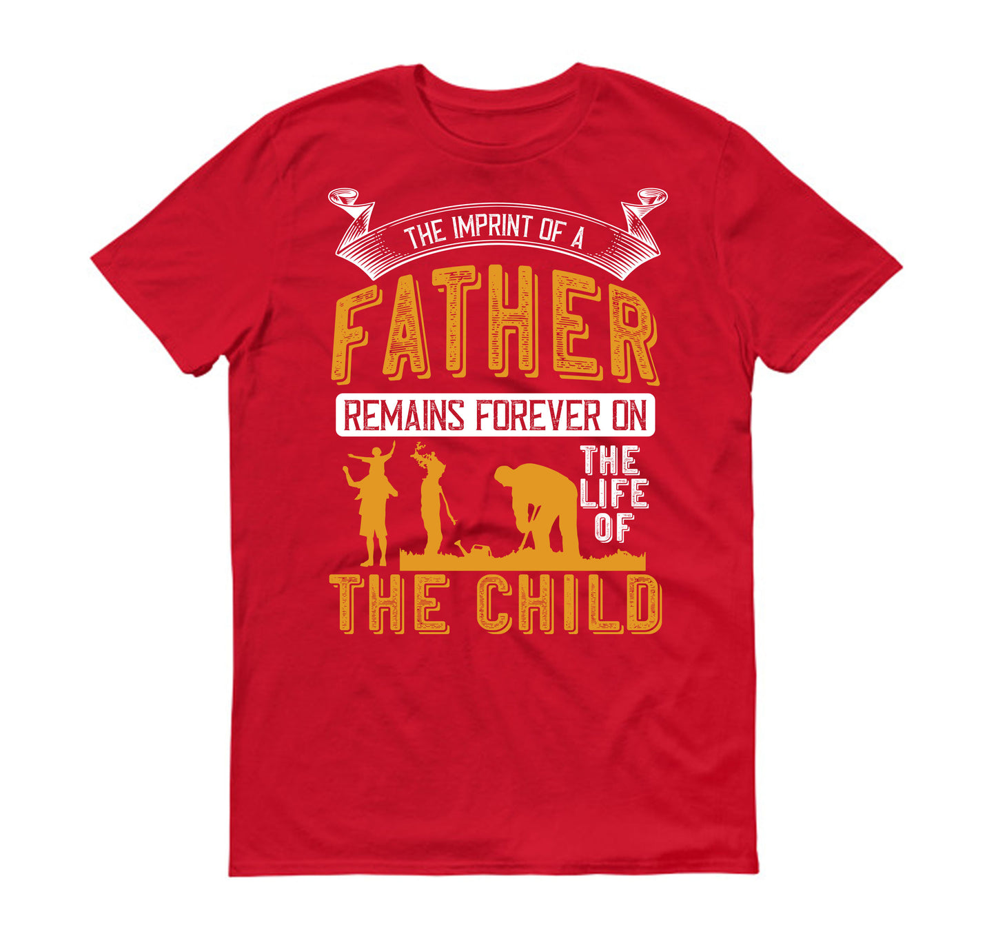 The imprint of a father remains forever on the life of the child Father's day Unisex T-Shirt