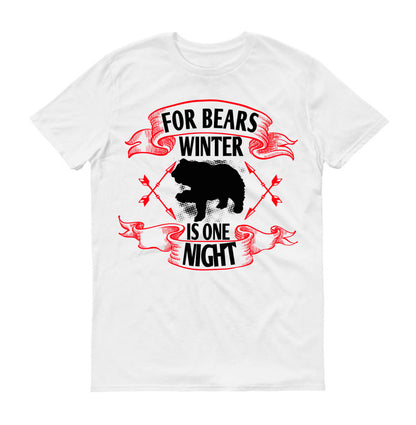 For bears, winter is one night Unisex T-Shirt
