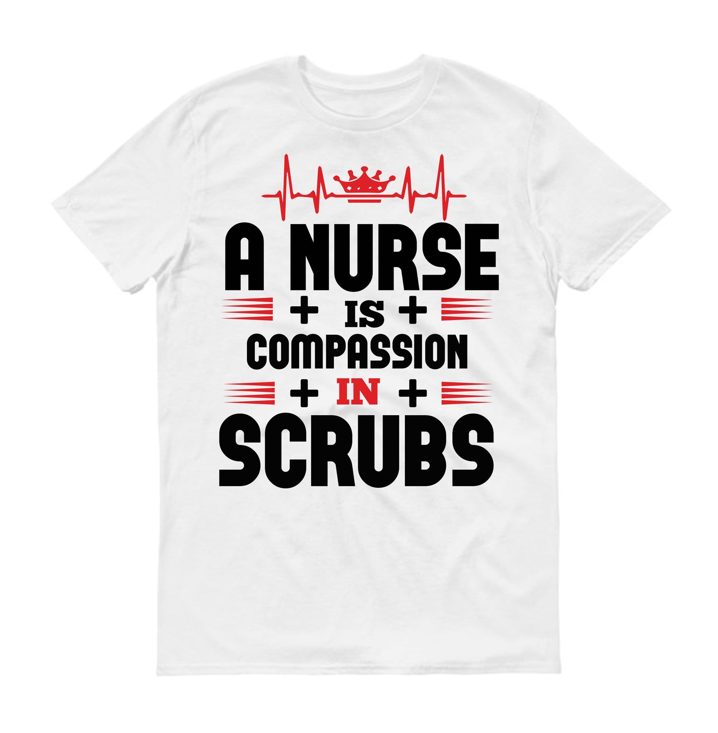 A nurse is compassion in Scrubs  Unisex T-Shirt