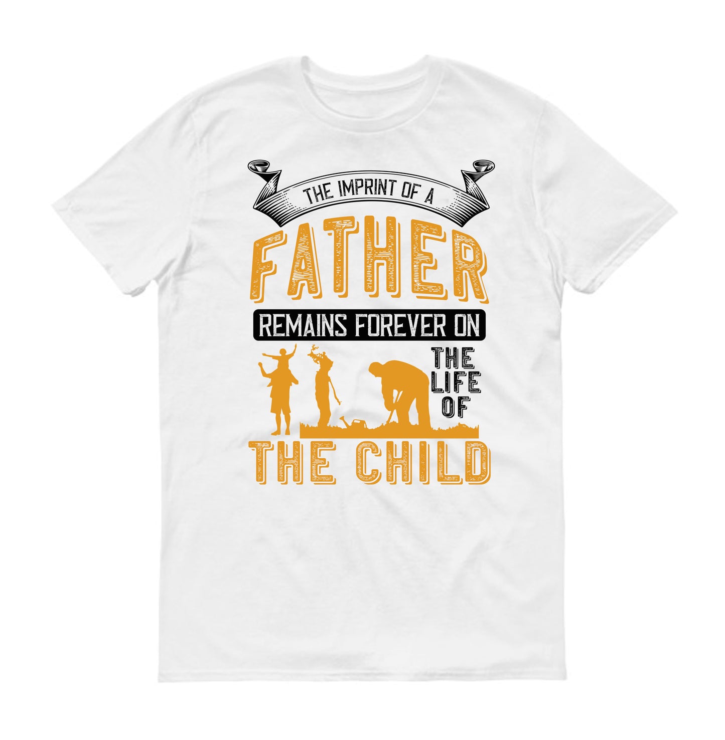 The imprint of a father remains forever on the life of the child Father's day Unisex T-Shirt